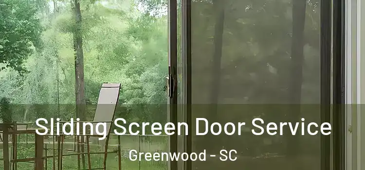 Sliding Screen Door Service Greenwood - SC